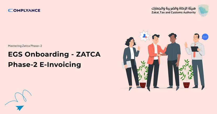 EGS Onboarding - ZATCA Phase-2 E-Invoicing