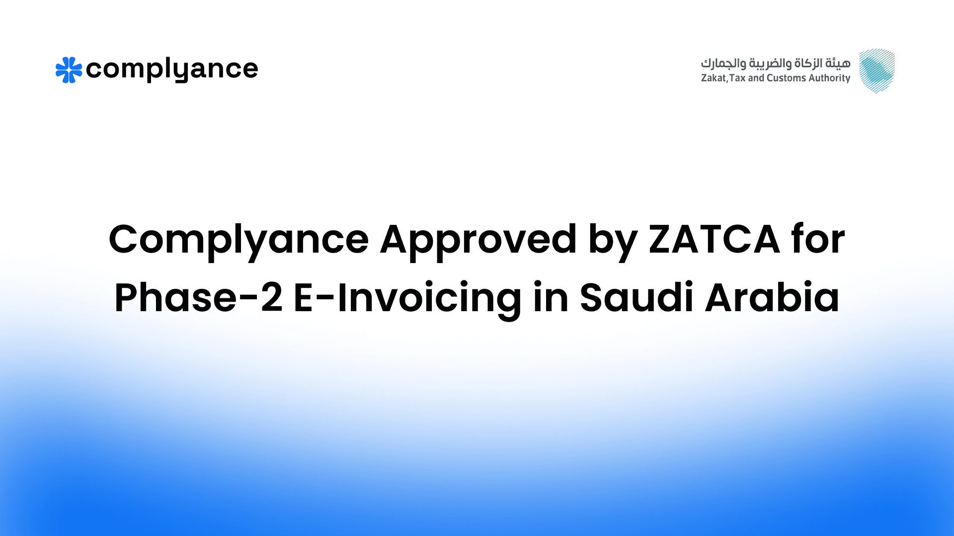 Complyance Approved by ZATCA for Phase 2 E-Invoicing in Saudi Arabia