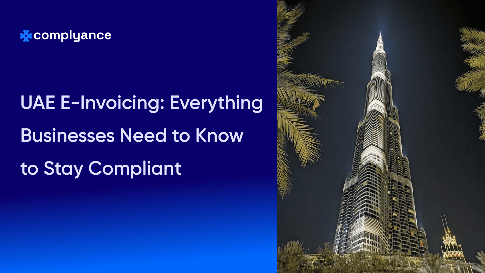 UAE E-Invoicing: Everything Businesses Need to Know to Stay Compliant