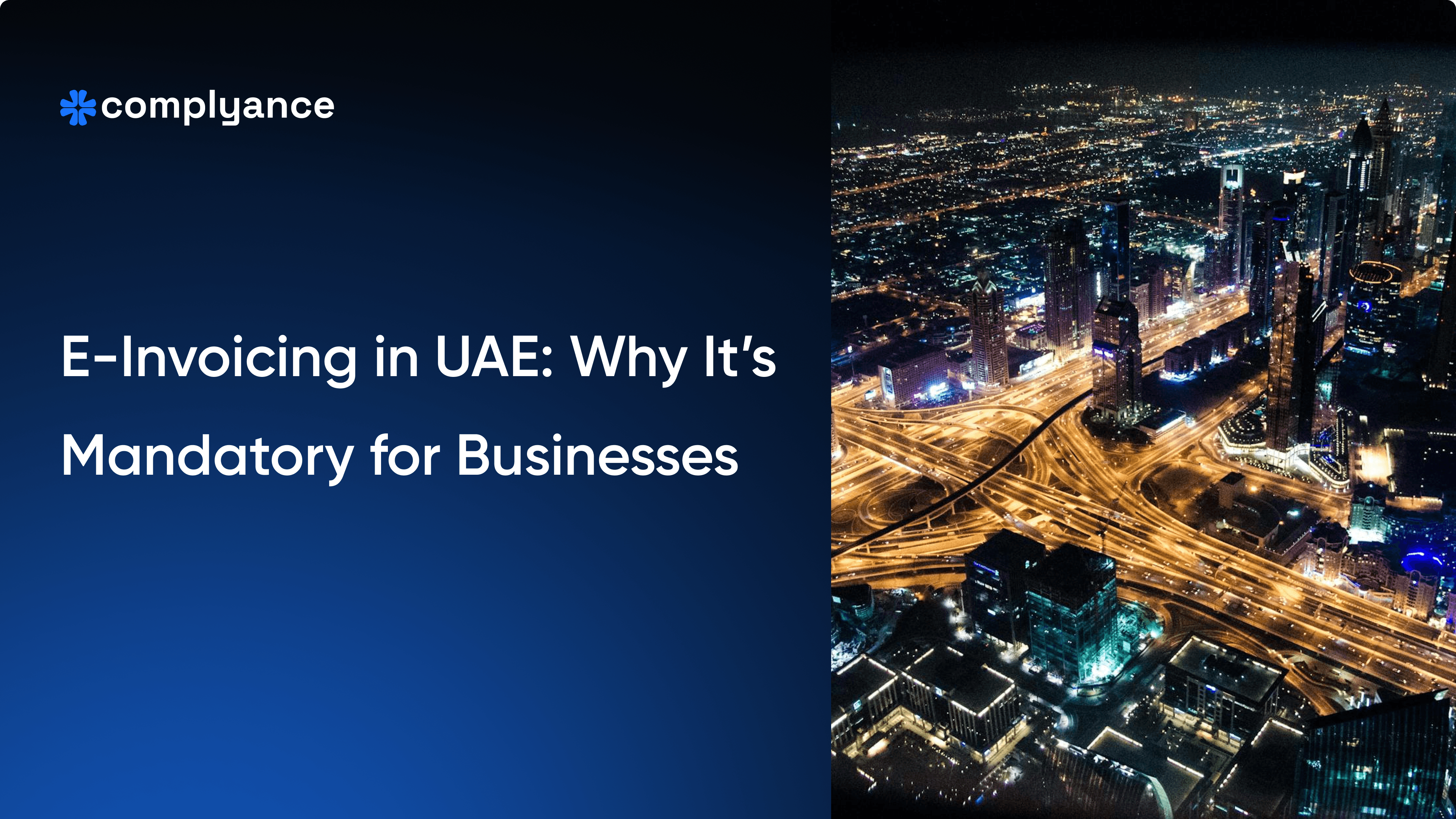 E-Invoicing in the UAE: Why It’s Mandatory for Businesses