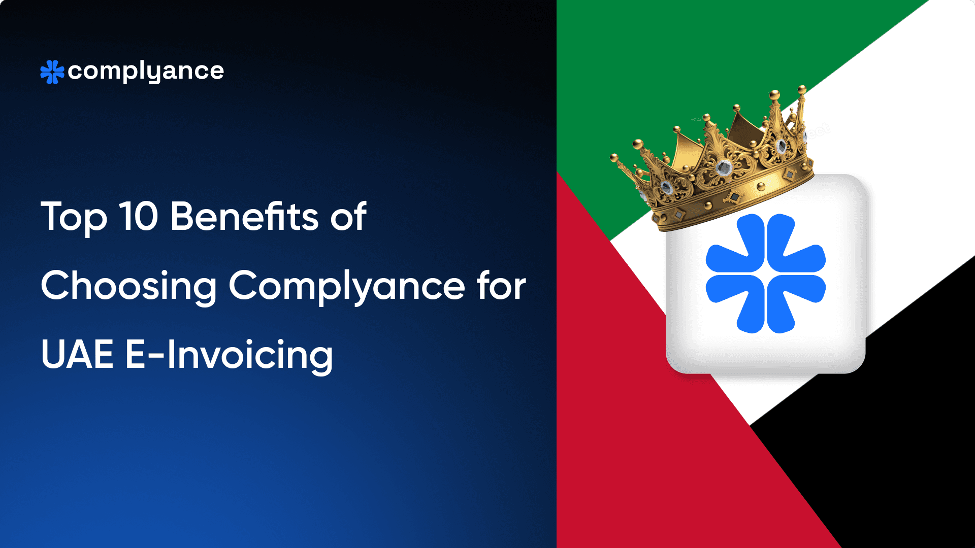 Top 10 Benefits of choosing Complyance for E-invoicing in the UAE