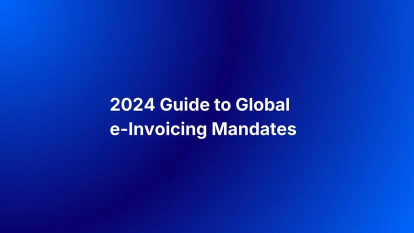 Guide to Global e-Invoicing Mandates