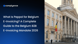 What Is Peppol for Belgium E-Invoicing? A Complete Guide to the Belgium B2B E-Invoicing Mandate 2026